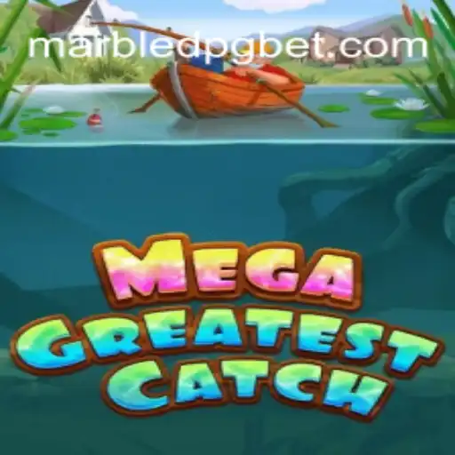 Descubra MegaGreatestCatch: O Novo Fenômeno MARBLEDPG nos Jogos